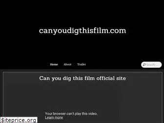 canyoudigthisfilm.com