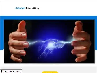 catalystrecruiting.com