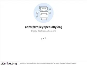 centralvalleyspecialty.org