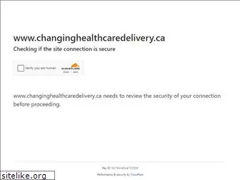 changinghealthcaredelivery.ca