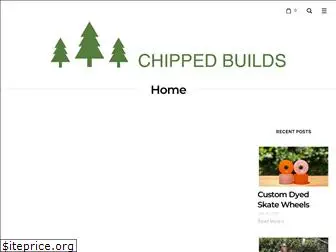chippedbuilds.com