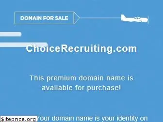 choicerecruiting.com