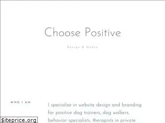 choosepositivedesign.com