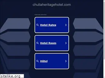 chuliaheritagehotel.com
