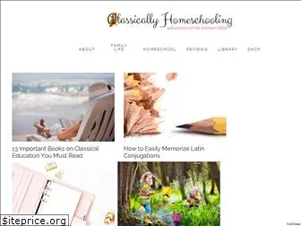 www.classicallyhomeschooling.com