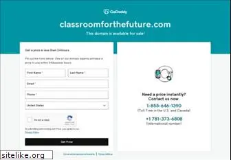 classroomforthefuture.com