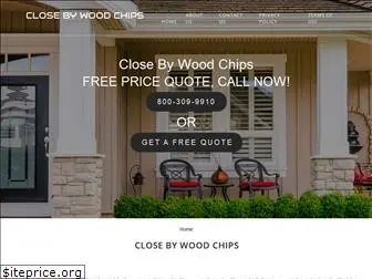closebywoodchips.com