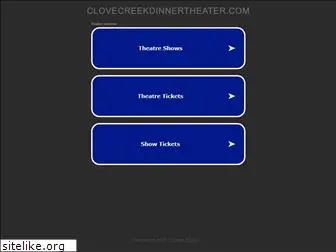 clovecreekdinnertheater.com