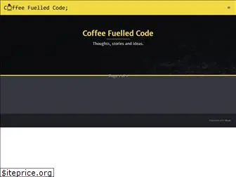 coffeefuelledcode.co.uk