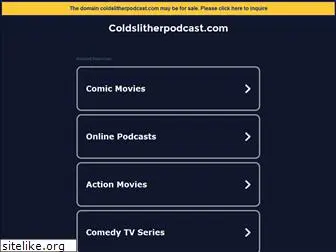 coldslitherpodcast.com