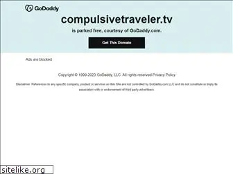 compulsivetraveler.tv