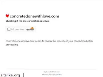 concretedonewithlove.com