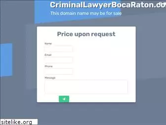 criminallawyerbocaraton.com