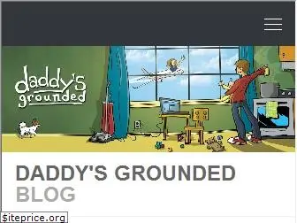 daddysgrounded.com
