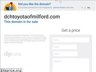 dchtoyotaofmilford.com