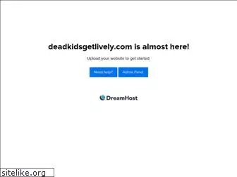 deadkidsgetlively.com
