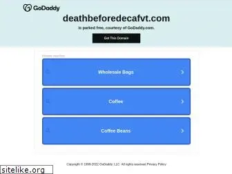 deathbeforedecafvt.com