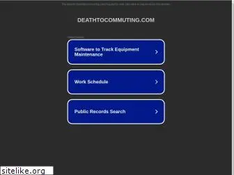 deathtocommuting.com