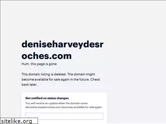 deniseharveydesroches.com