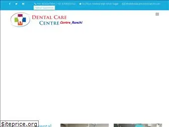 dentalcarecentreranchi.com