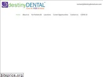 destinydentalcare.com