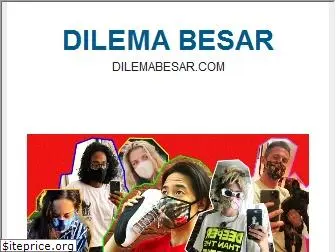 dilemabesar.com