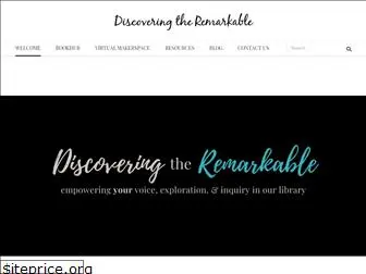 discoveringtheremarkable.com