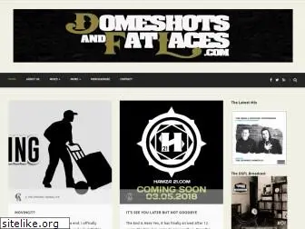 domeshotsandfatlaces.com