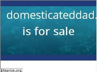 domesticateddad.com