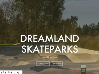 dreamlandskateparks.com