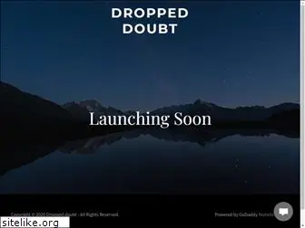droppeddoubt.com