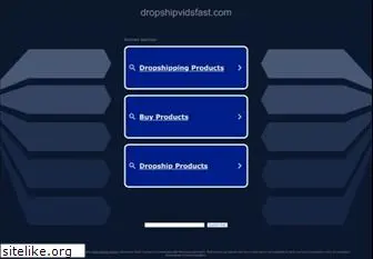 dropshipvidsfast.com