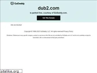 dub2.com