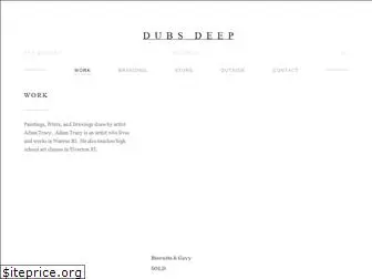 dubsdeep.com