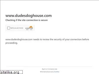 dudesdoghouse.com