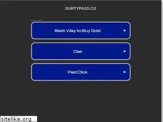 durtypass.co