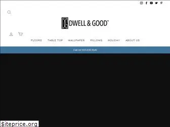 dwellandgood.com