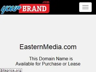 easternmedia.com