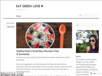 eatgreenlove.wordpress.com