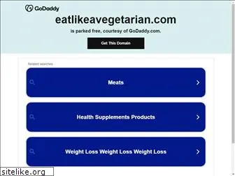 eatlikeavegetarian.com