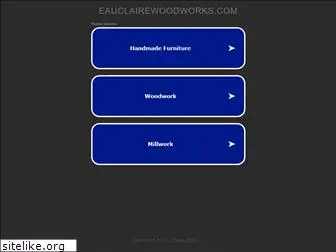 eauclairewoodworks.com