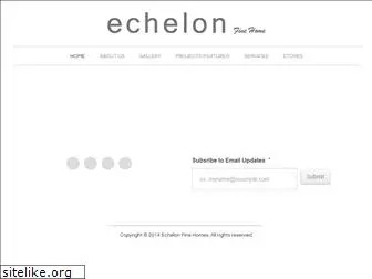 echelonfinehome.com