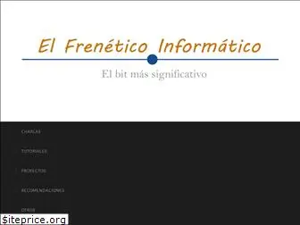 elfreneticoinformatico.com