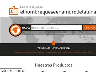 elhombrequeseenamorodelaluna.com