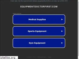 equipmentdoctorfirst.com