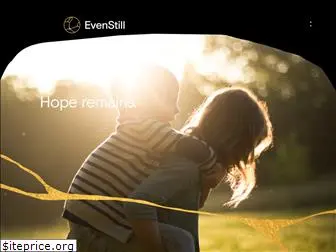 evenstill.org