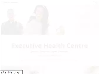 executivehealthcentre.com