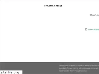 factoryresets.blogspot.com