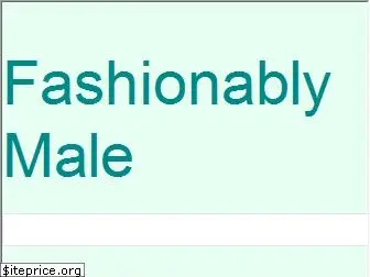 fashionablymale.net