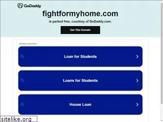 fightformyhome.com